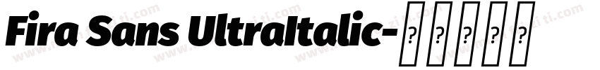 Fira Sans UltraItalic字体转换